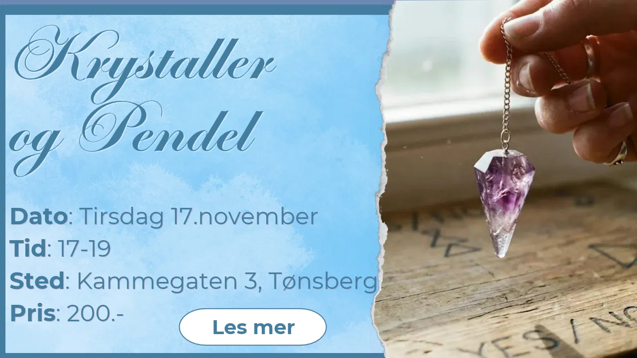 Krystaller og Pendel kurs i Tønsberg