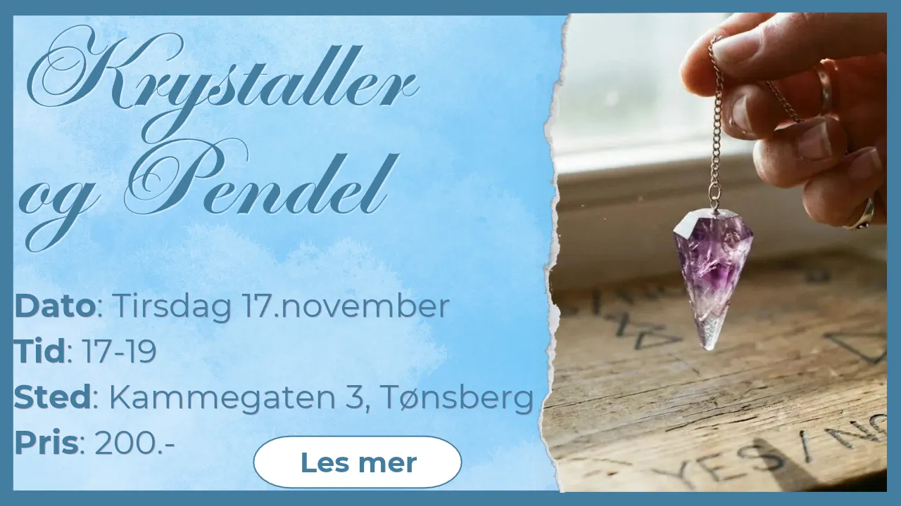 Krystaller og Pendel kurs i Tønsberg