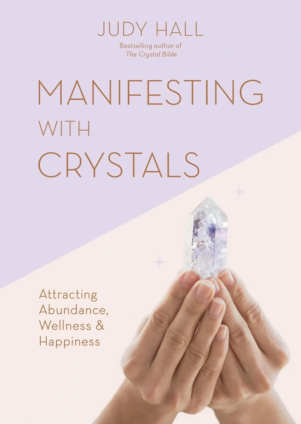 Manifesting with Crystals, Judy Hall, one of the world's bestselling authors on crystals, teaches you how to use crystals to enhance your manifestation practice.